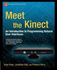 Meet the Kinect: An Introduction to Programming Natural User Interfaces (Technology in Action) Cover Image