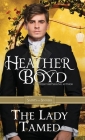 The Lady Tamed By Heather Boyd Cover Image