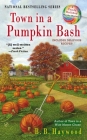 Town in a Pumpkin Bash: A Candy Holliday Murder Mystery By B. B. Haywood Cover Image