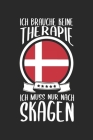 Ich Brauche Keine Therapie Ich Muss Nur Nach Skagen: Dänemark Reisetagebuch zum Selberschreiben & Gestalten von Erinnerungen, Notizen auf Römö als Rei By Blue Suitcase Traveler Cover Image