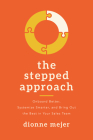 The Stepped Approach: Onboard Better, Systemize Smarter, and Bring Out the Best in Your Sales Team By Dionne Mejer Cover Image