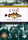 Cod: A Biography of the Fish That Changed the World By Mark Kurlansky Cover Image