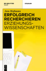 Erfolgreich recherchieren - Erziehungswissenschaften By Jens Hofmann Cover Image