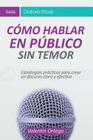 Cómo Hablar en Público Sin Temor: Estrategias prácticas para crear un discurso claro y efectivo By Valentín Ortega Cover Image