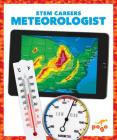 Meteorologist (Stem Careers) By Karen Kenney Cover Image