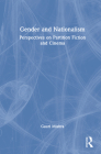 Gender and Nationalism: Perspectives on Partition Fiction and Cinema By Gauri Mishra Cover Image