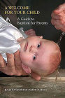A Welcome for Your Child: A Guide to Baptism for Parents By Julie Kavanagh, Maeve Mahon Cover Image