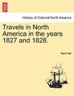 Travels in North America in the years 1827 and 1828. By Basil Hall Cover Image