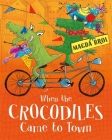 When the Crocodiles Came to Town Cover Image
