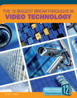 The 12 Biggest Breakthroughs in Video Technology (Technology Breakthroughs) Cover Image
