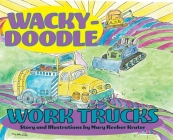 Wacky-Doodle Work Trucks Cover Image