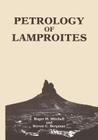 Petrology of Lamproites By Roger H. Mitchell, S. C. Bergman Cover Image