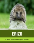 Erizo (Libros de animales para niños) By Francesca Carnevale Cover Image