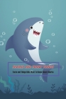 Sharks and Funny Things: Facts and Things Kids Want To Know About Sharks: Book about Sharks For Kids Cover Image