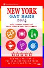 New York Gay Bars 2014: Bars, Nightclubs, Music Venues & Adult Entertainment - Gay Travel Guide / Travel Directory By Peter S. Bourjaily Cover Image