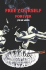 Free Yourself: Forever By Jorge Nieto Cover Image