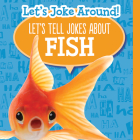 Let's Tell Jokes about Fish By Leonard Clasky Cover Image