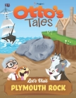 Otto's Tales: Let's Visit Plymouth Rock By Prageru Cover Image