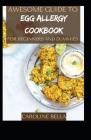 Awesome Guide To Egg Allergy Cookbook For Beginners And Dummies Cover Image