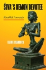 Siva's Demon Devotee: Karaikkal Ammaiyar By Elaine Craddock Cover Image