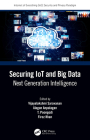 Securing Iot and Big Data: Next Generation Intelligence By Vijayalakshmi Saravanan (Editor), Alagan Anpalagan (Editor), T. Poongodi (Editor) Cover Image
