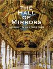 The Hall of Mirrors: History and Restoration Cover Image