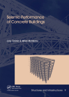 Seismic Performance of Concrete Buildings: Structures and Infrastructures Book Series, Vol. 9 Cover Image