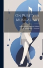 On Purity in Musical Art By Anton Friedrich Justus Thibaut, William Henry Gladstone Cover Image