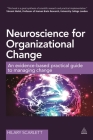 Neuroscience for Organizational Change: An Evidence-Based Practical Guide to Managing Change Cover Image