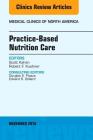 Practice-Based Nutrition Care, an Issue of Medical Clinics of North America: Volume 100-6 (Clinics: Internal Medicine #100) Cover Image