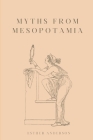 Myths from Mesopotamia (Mythology) Cover Image