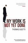 My Work Is Not Yet Done By Thomas Ligotti Cover Image