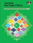 Teaching Key Stage 2 Music: A Complete, Step-By-Step Scheme of Work Suitable for Specialist and Non-Specialist Teachers, Book & Enhanced CD (Faber Edition) By Ann Bryant Cover Image