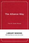 The Alliance Way: The Making of a Bully-Free School By Tina M. Owen-Moore Cover Image