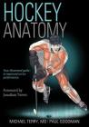 Hockey Anatomy By Michael Terry, Paul Goodman, Jonathan Toews (Foreword by) Cover Image