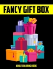 Fancy Gift Box Adult Coloring Book: Beautiful Adult Coloring Activity Book for Relaxation and Fun By Rongh Studio Cover Image