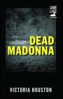 Dead Madonna (A Loon Lake Mystery #8) By Victoria Houston Cover Image