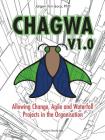 Chagwa V1.0: Allowing Change, Agile and Waterfall Projects in the Organisation Cover Image