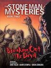 Breaking Out the Devil (Stone Man Mysteries #3) By Adam Stemple, Jane Yolen, Orion Zangara (Illustrator) Cover Image