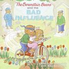 The Berenstain Bears and the Bad Influence Cover Image