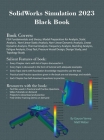 SolidWorks Simulation 2023 Black Book By Gaurav Verma, Matt Weber Cover Image