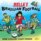 Bella's Brazilian Football (Bella Balistica) Cover Image