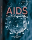 Aids: The Biological Basis: The Biological Basis (Jones and Bartlett Topics in Biology) Cover Image