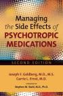 Managing the Side Effects of Psychotropic Medications, Second Edition By Joseph F. Goldberg Cover Image