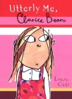 Utterly Me, Clarice Bean By Lauren Child, Lauren Child (Illustrator) Cover Image