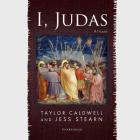 I, Judas Lib/E By Taylor Caldwell, Jess Stearn, Claire Bloom (Director) Cover Image