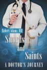 Swords and Saints A Doctor's Journey By Robert Adams Cover Image