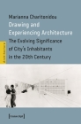 Drawing and Experiencing Architecture: The Evolving Significance of City's Inhabitants in the 20th Century Cover Image