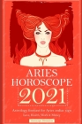 Aries Horoscope 2021: Astrology forecast for Aries zodiac sign, Love, Health, Work & Money Cover Image