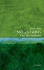 Mountains: A Very Short Introduction (Very Short Introductions) By Martin Price Cover Image